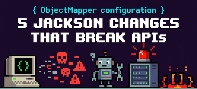 5 Jackson Configuration Changes That Silently Break Your Microservices